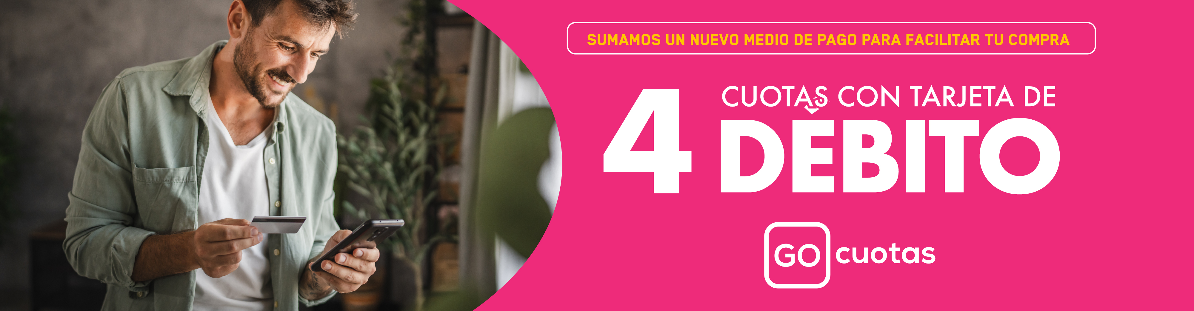 GO CUOTAS - 4 cuotas con Débito